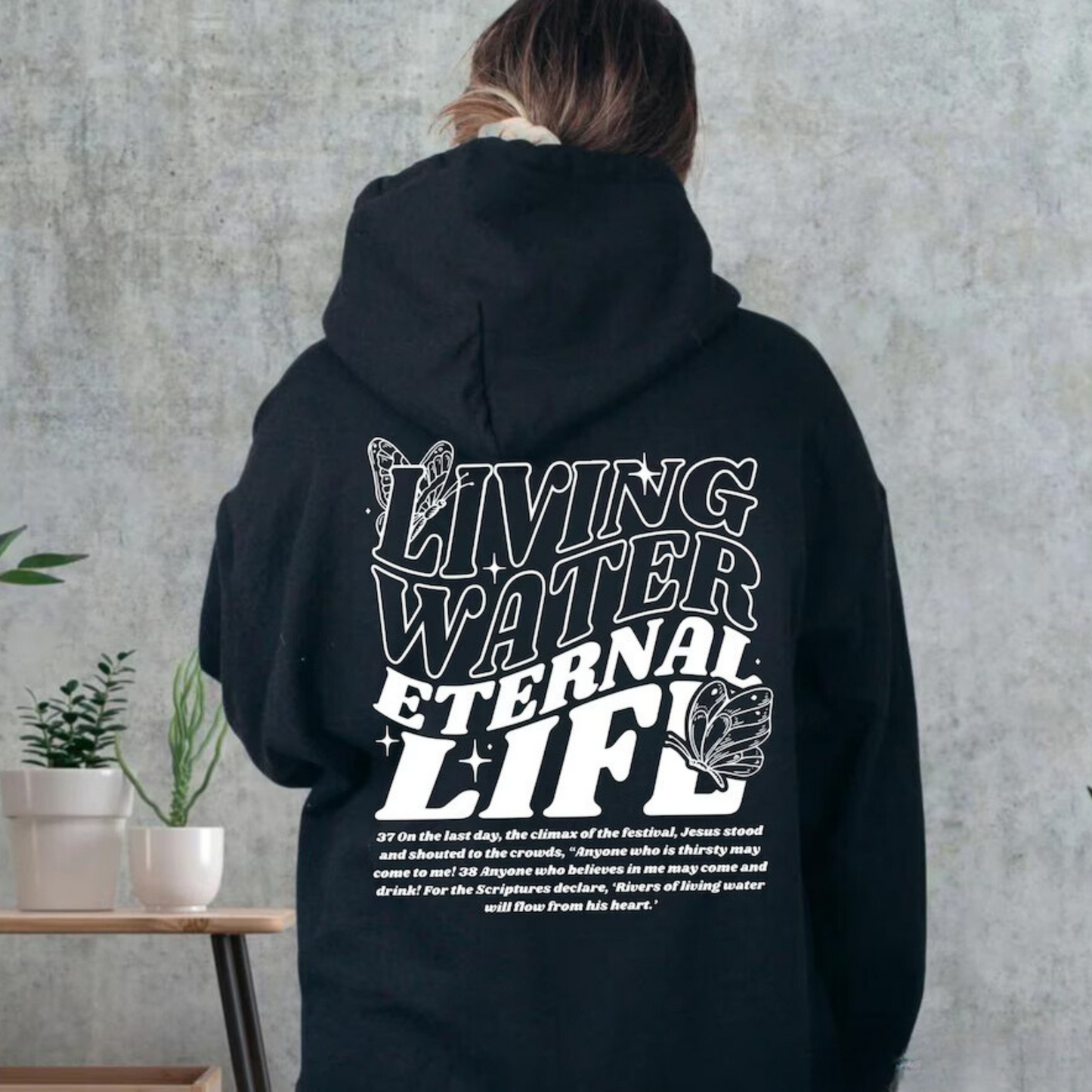 Living Water Eternal Life Hoodie