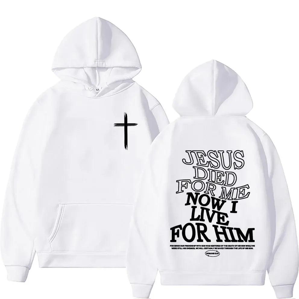 Jesus Died For Me Hoodie