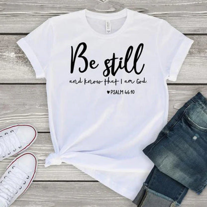 Be Still And Know T-Shirt