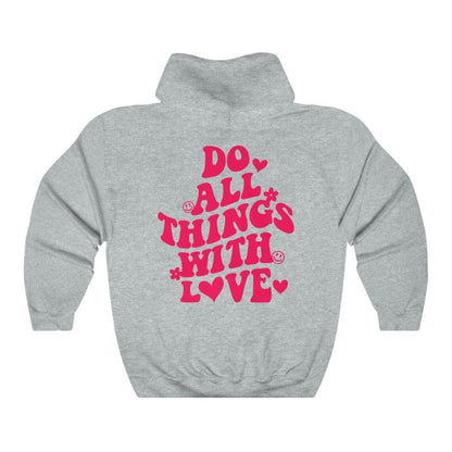 All Things With Love Hoodie