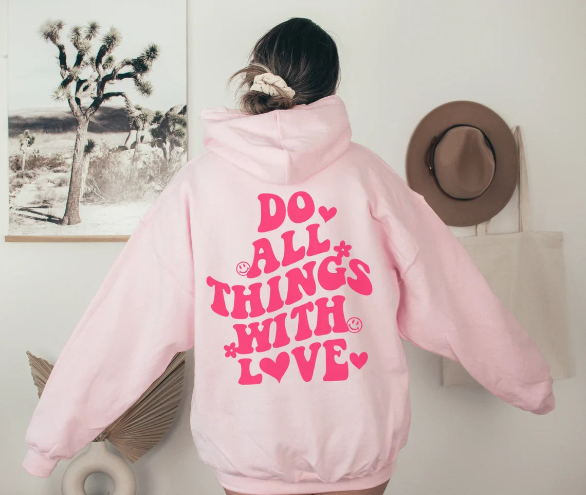 All Things With Love Hoodie