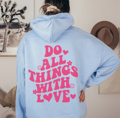 All Things With Love Hoodie