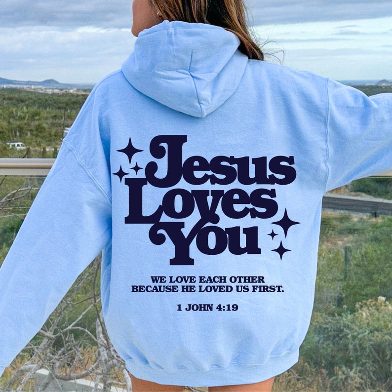 Jesus Loves You Hoodie V3