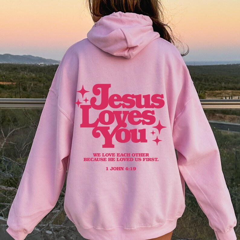 Jesus Loves You Hoodie V3