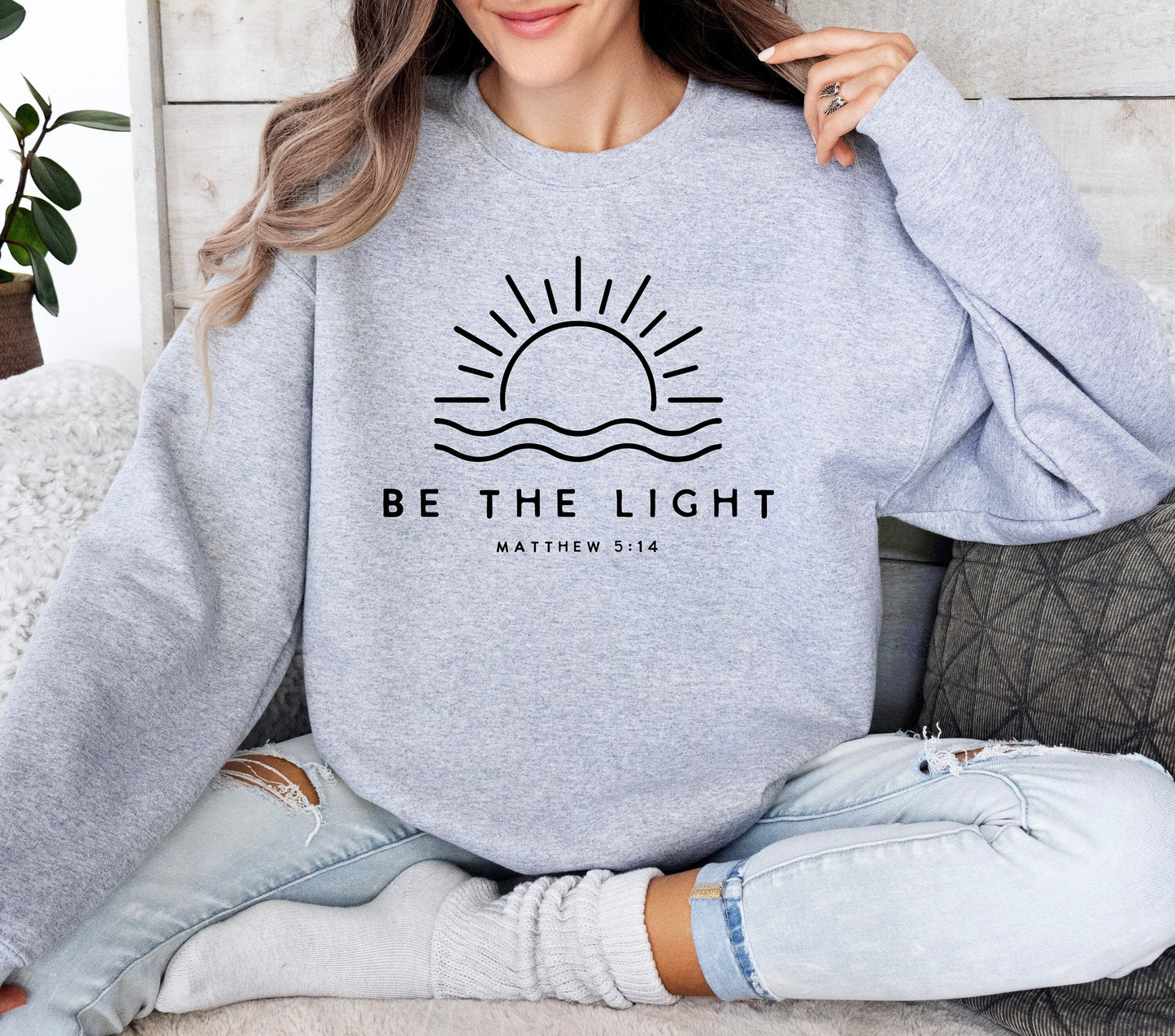 Be The Light Sweatshirt