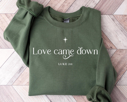 Love Came Down Sweater