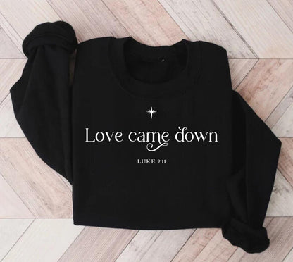 Love Came Down Sweater